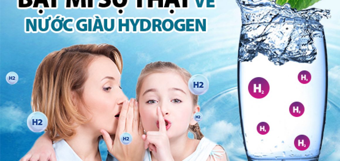 Bật mí sự thật về nước giàu Hydrogen