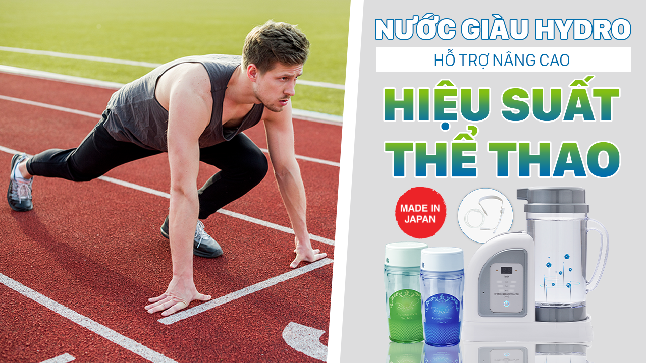 Nước giàu Hydro hỗ trợ cải thiện hiệu suất thể thao: giảm đau nhức cơ bắp và phục hồi nhanh sau chấn thương