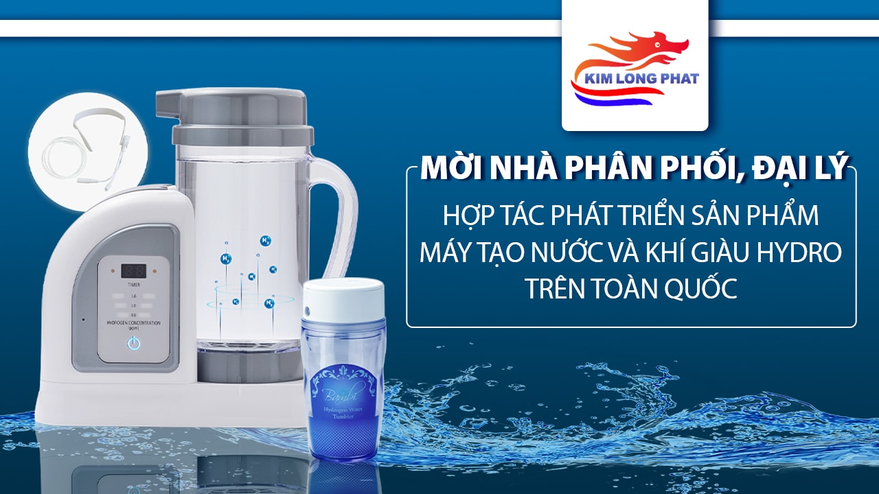 Kim Long Phát mời nhà phân phối, đại lý hợp tác phát triển sản phẩm Máy tạo nước và khí giàu Hydro trên toàn quốc