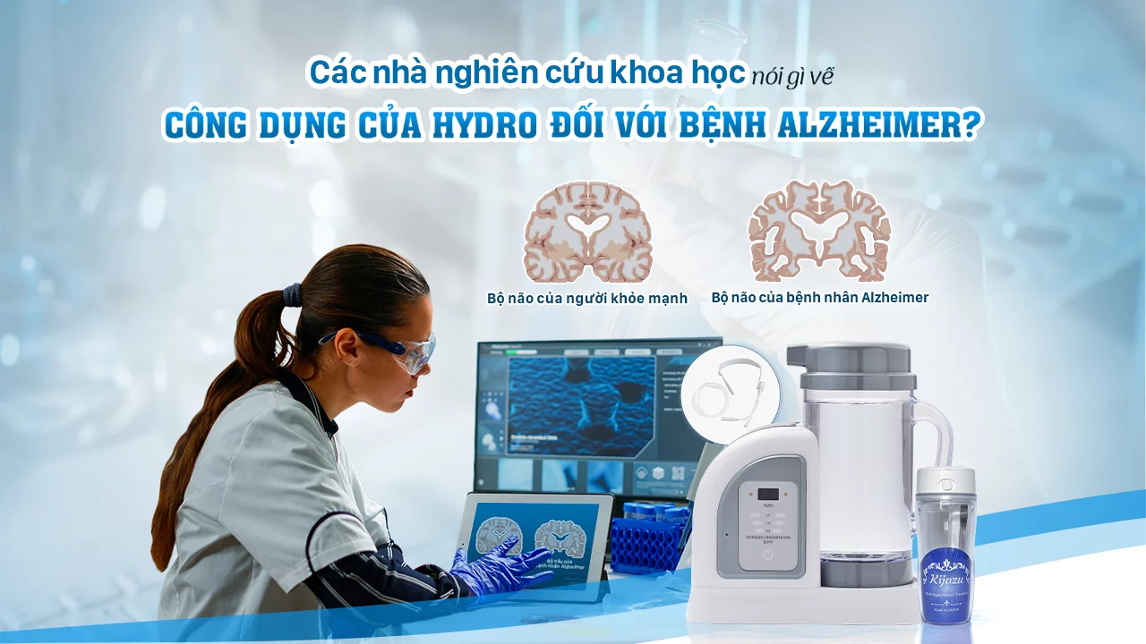 Các nhà nghiên cứu khoa học nói gì về công dụng của Hydro đối với bệnh Alzheimer? Cải thiện các bệnh mãn tính, nếp nhăn và hỗ trợ giải độc