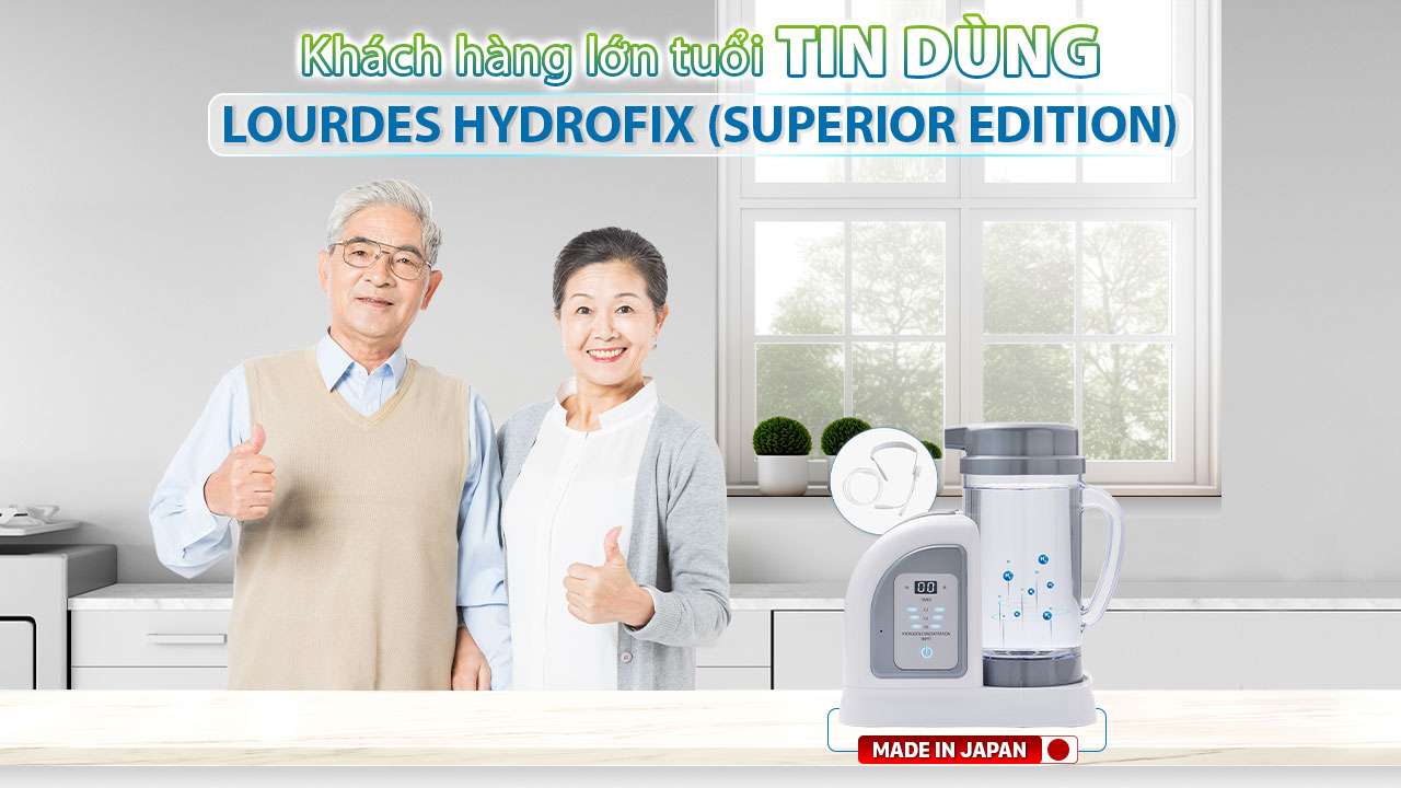 Máy Hydro Lourdes Hydrofix (Superior Edition) được khách hàng lớn tuổi tin dùng: giúp nâng cao sức khỏe cho người lớn tuổi